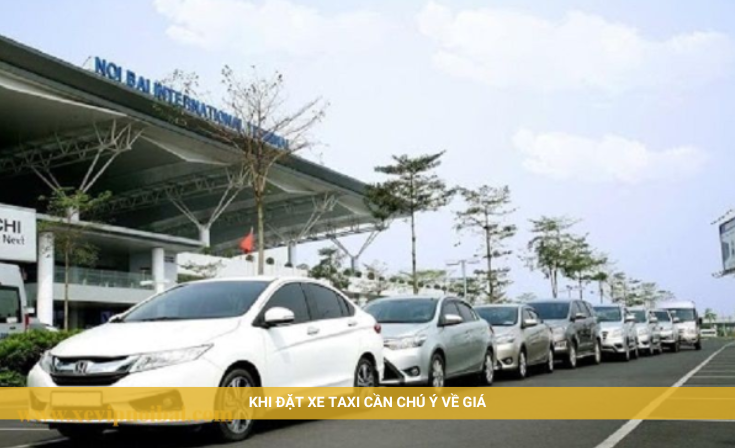 Khi đặt xe taxi cần chú ý về giá